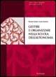 Gestire e organizzare la scuola dell'autonomia - Nunziante Capaldo,Luciano Rondanini - copertina