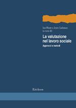 La valutazione nel lavoro sociale. Approcci e metodi