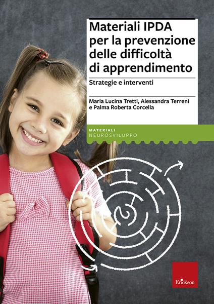 Materiali IPDA per la prevenzione delle difficoltà di apprendimento. Strategie e interventi - Maria Lucina Tretti,Alessandra Terreni,Palma Roberta Corcella - copertina