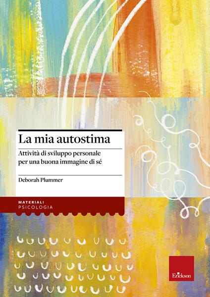 La mia autostima. Attività di sviluppo personale per una buona immagine di sé - Deborah Plummer - copertina