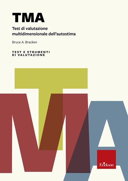 TMA. Test di valutazione multidimensionale dell'autostima - Bruce A. Bracken - copertina