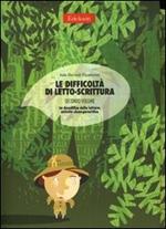 Le difficoltà di letto-scrittura. Ediz. illustrata. Vol. 2: La decodifica della lettura: attività visuo-percettive.