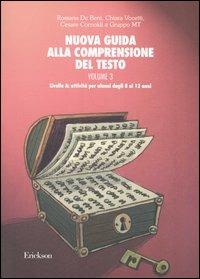 Nuova guida alla comprensione del testo. Vol. 3: Livello A: attività per alunni dagli 8 ai 12 anni - Rossana De Beni,Chiara Vocetti,Cesare Cornoldi - copertina