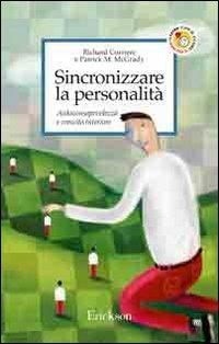 Sincronizzare la personalità. Autoconsapevolezza e crescita interiore - Richard Corriere,Patrick M. McGrady - copertina