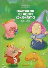 Filastrocche sui gruppi consonantici. Giochi e attività - Rossella Grenci,Antonio Spina - copertina
