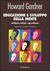 Educazione e sviluppo della mente. Intelligenze multiple e apprendimento - Howard Gardner - copertina