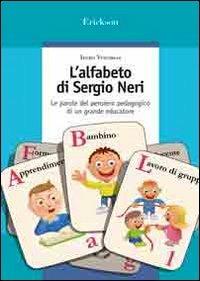 L'alfabeto di Sergio Neri. Le parole del pensiero pedagogico di un grande educatore - Irene Veronesi - copertina