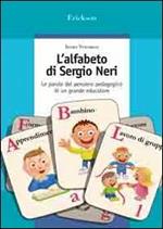 L' alfabeto di Sergio Neri. Le parole del pensiero pedagogico di un grande educatore