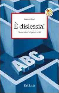 È dislessia! Domande e risposte utili - Gavin Reid - copertina