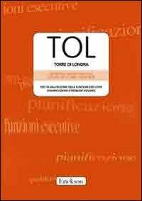 TOL. Torre di Londra. Test di valutazione delle funzioni esecutive (pianificazione e problem solving). Con CD-ROM - Giuseppina Sannio Fancello,Claudio Vio,Carlo Cianchetti - copertina