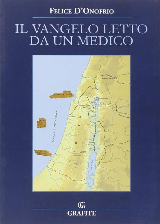 Il vangelo letto da un medico - Felice D'Onofrio - copertina