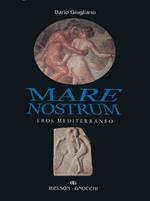 Mare nostrum. Eros mediterraneo