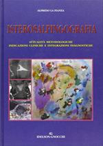 Isterosalpingografia. Attualità metodologiche, indicazioni cliniche e integrazioni diagnostiche
