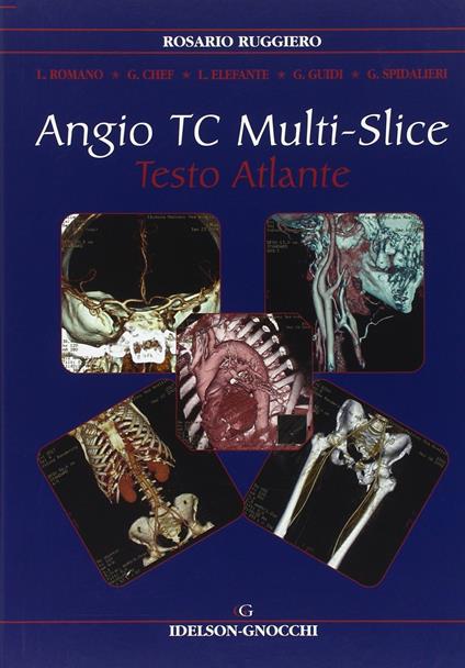 Angio TC multi-slice. Testo atlante - Rosario Ruggiero - copertina