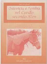 Ostetricia e fertilità nel cavallo secondo Allen - Gary C. England - copertina