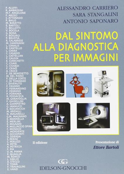Dal sintomo alla diagnostica per immagini - Alessandro Carriero,Sara Stangalini,Antonio Saponaro - copertina