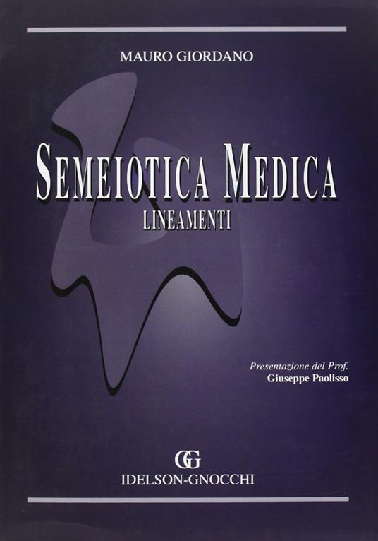 Semeiotica medica. Lineamenti - Mauro Giordano - copertina