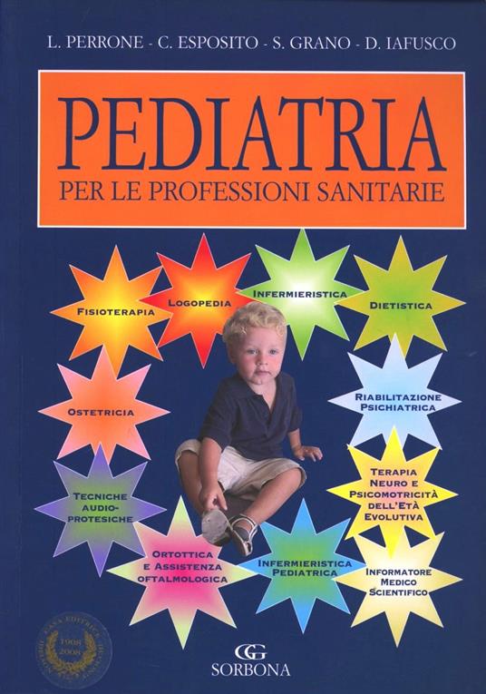 Pediatria. Per le professioni sanitarie - Laura Perrone,Clelia Esposito,Silvana Grano - copertina