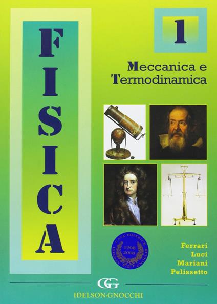 Fisica. Vol. 1: Meccanica e termodinamica. - Valeria Ferrari,Claudio Luci,Carlo Mariani - copertina