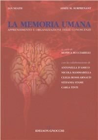 La memoria umana. Apprendimento e organizzazione delle conoscenze - Ian Neath,Aimee M. Surprenant - copertina