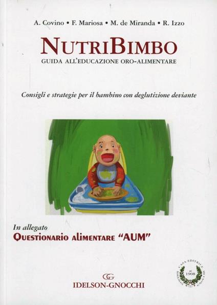 Nutribimbo. Guida all'educazione oro-alimentare - Attilio Covino,Francesca Mariosa,Cristina De Miranda - copertina