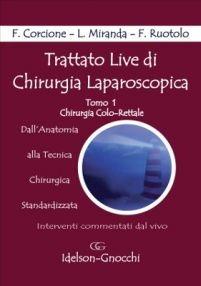 Trattato live di chirurgia laparoscopica. 4 DVD. Vol. 1 - Francesco Corcione,Lucia Miranda,Francesco Ruotolo - copertina