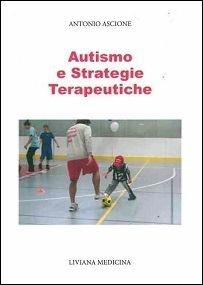 Autismo e strategie terapeutiche - Antonio Ascione - copertina