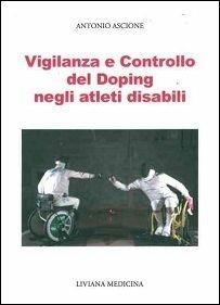 Vigilanza e controllo del doping negli atleti disabili - Antonio Ascione - copertina