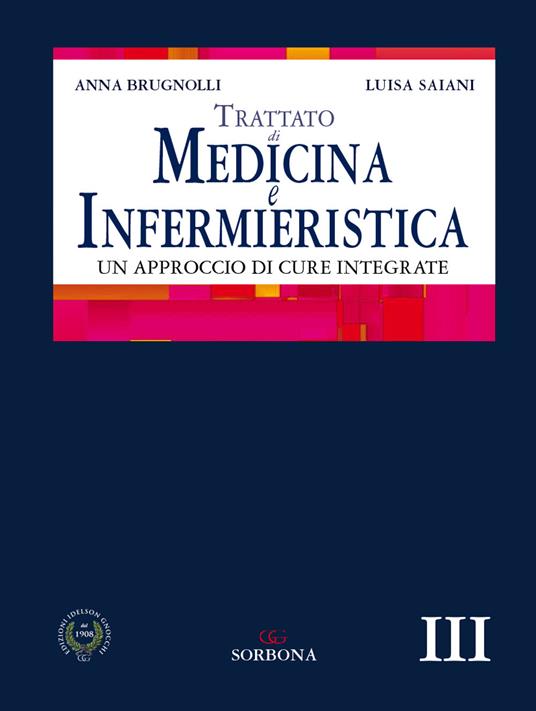 Trattato di medicina e infermieristica. Un approccio di cure integrate - Anna Brugnolli,Luisa Saiani - copertina