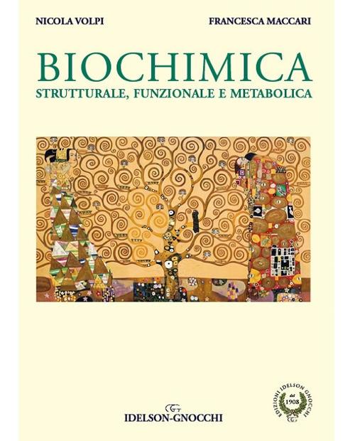 Biochimica. Strutturale, funzionale e metabolica - Nicola Volpi,Francesca Maccari - copertina