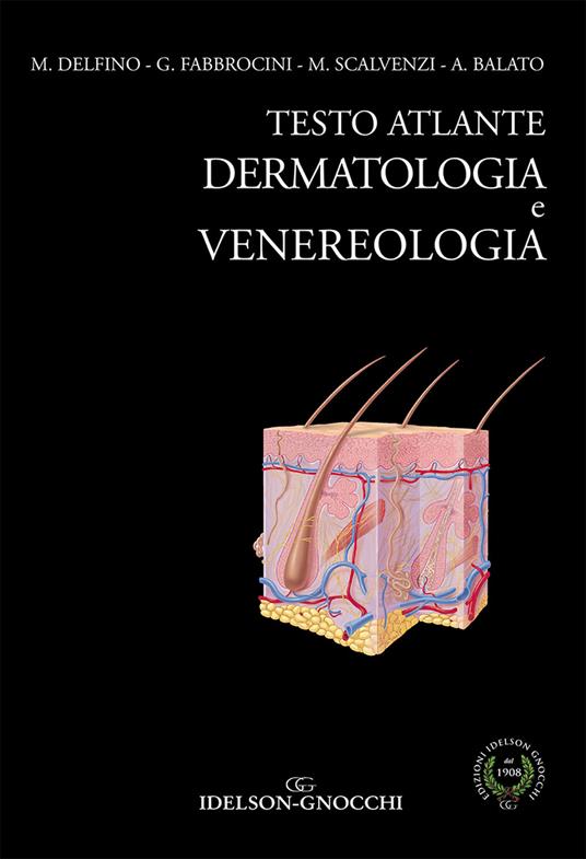 Testo atlante dermatologia e venereologia - Mario Delfino,Gabriella Fabbrocini,Massimiliano Scalvenzi - copertina