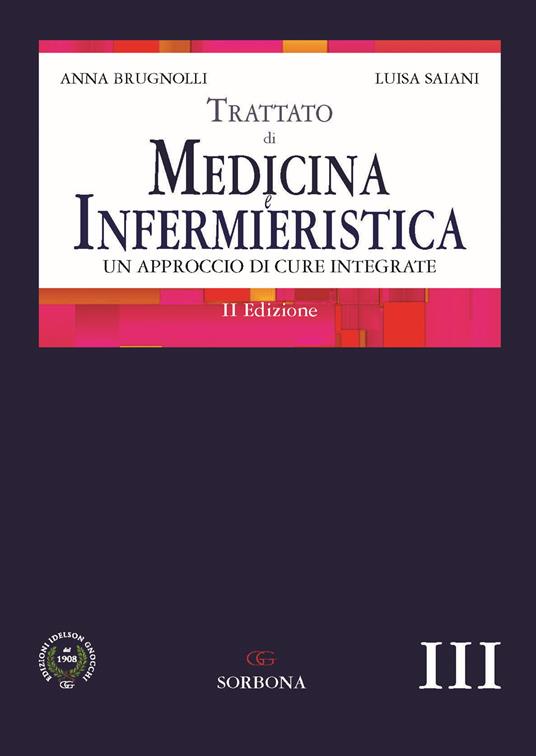 Trattato di medicina e infermieristica. Un approccio di cure integrate - Anna Brugnolli,Luisa Saiani - copertina