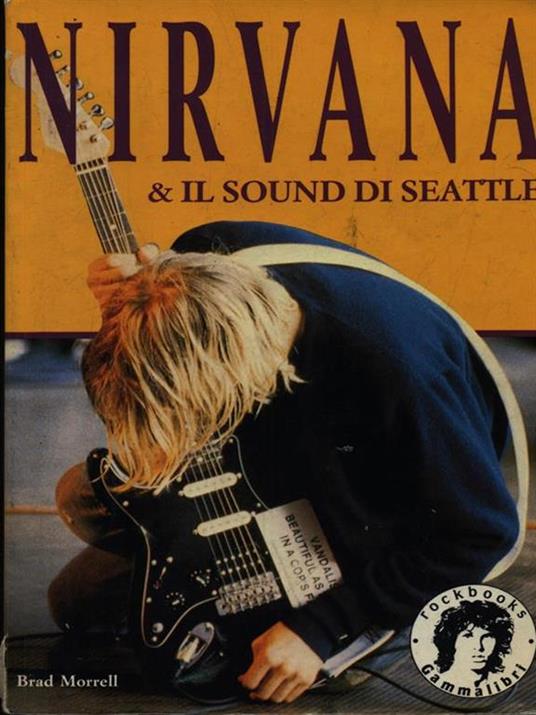 Nirvana & il sound di Seattle - Brad Morrell - copertina
