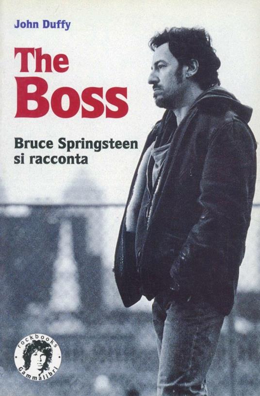 The boss. Bruce Springsteen si racconta - Bruce Springsteen - copertina
