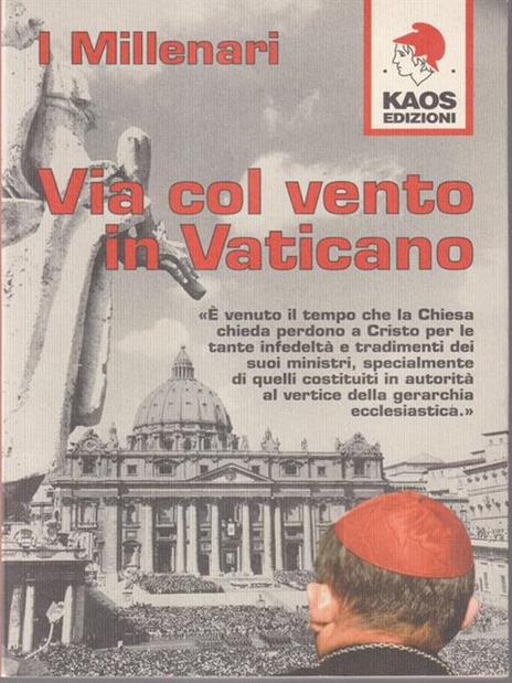 Via col vento in Vaticano - I Millenari - 4