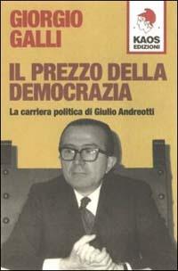 Il prezzo della democrazia - Giorgio Galli - copertina