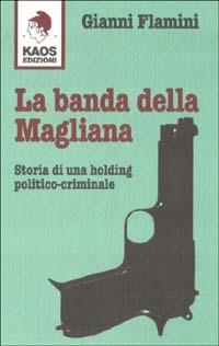 La banda della Magliana - Gianni Flamini - copertina