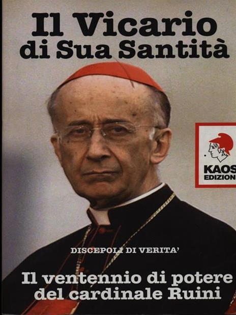 Il vicario di sua santità. Il ventennio di potere del cardinale Ruini - 4