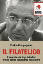 Il filatelico. Il segreto che lega i destini di due donne scomparse nell'ombra