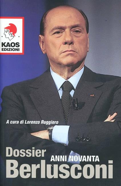 Dossier Berlusconi. Anni Novanta - copertina