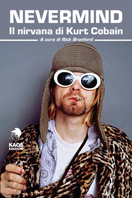 Nevermind. Il nirvana di Kurt Cobain - copertina