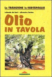 Olio in tavola - Rolando Da Bari,Silvestro Farina - copertina