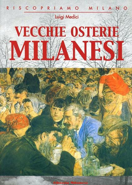 Vecchie osterie milanesi - L. Medici - copertina