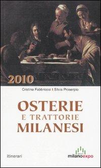 Osterie e trattorie milanesi 2010 - Cristina Fabbricosi,Silvia Proserpio - copertina