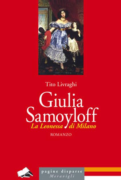 Giulia Samoyloff. La Leonessa di Milano - Tito Livraghi - copertina