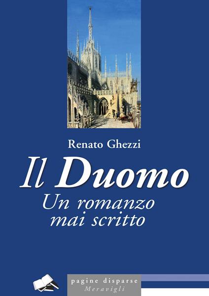 Il Duomo. Un romanzo mai scritto - Renato Ghezzi - copertina