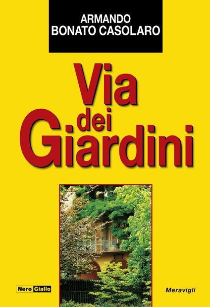 Via dei giardini - Armando Bonato Casolaro - copertina