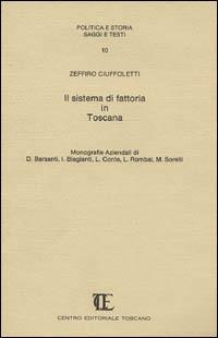 Il sistema di fattoria in Toscana - Zeffiro Ciuffoletti - copertina