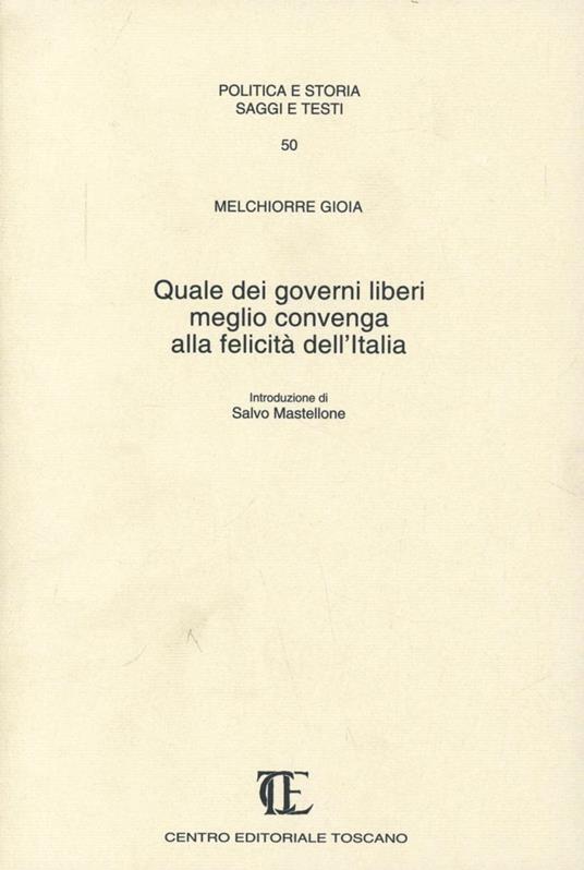 Quale dei governi liberi meglio convenga alla felicità dell'Italia - Melchiorre Gioia - copertina