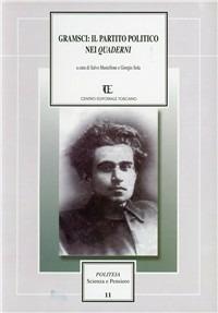 Gramsci: il partito politico nei «Quaderni» - copertina